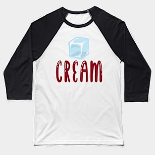 Ice cream, ice cube Baseball T-Shirt